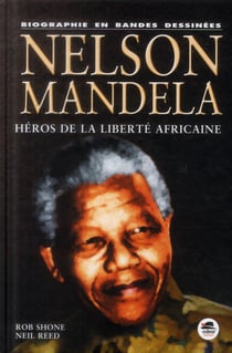Nelson Mandela - héros de la liberté africaine