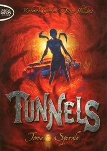 Tunnels Tome 5 - spirale