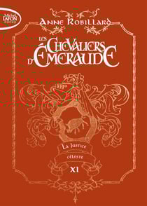Les Chevaliers d'Émeraude Tome 11 : la justice céleste - édition collector