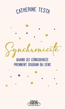 Synchronicité : Quand les coïncidences prennent soudain du sens