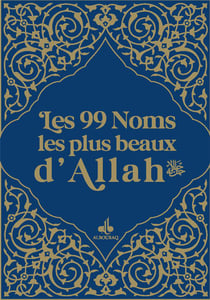 Les 99 noms les plus beaux d'Allah