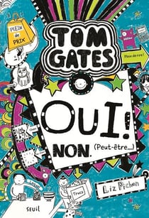 Tom Gates Tome 8 : oui ! non. (peut-être...)