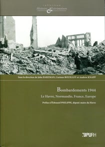 Bombardements 1944 : Le Havre, Normandie, France, Europe