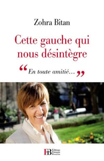 Cette gauche qui nous desintègre - "en toute amitié..."