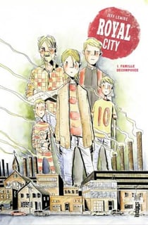 Royal city Tome 1 : famille décomposée