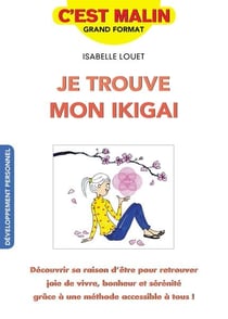 C'est malin grand format : je trouve mon ikigai