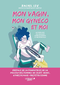 Mon vagin, mon gynéco et moi : en finir avec les violences gynécologiques