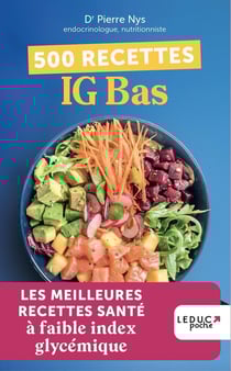 500 recettes IG bas :Les meilleures recettes santé à faible index glycémique