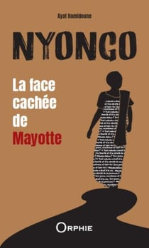 Nyongo : La face cachée de Mayotte