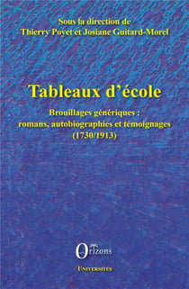 Tableaux d'école - brouillages génériques : romans, autobiographies et témoignages (1730/1913)