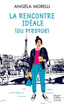 Les parisiennes Tome 2 - la rencontre idéale (ou presque)