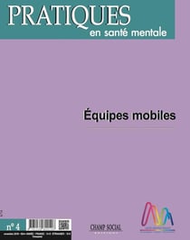 Pratiques en santé mentale 2016 Tome 4 - équipes mobiles