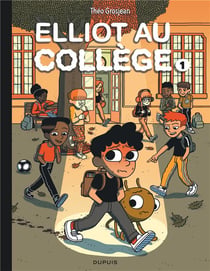 Elliot au collège Tome 1 : panique en sixième
