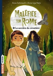 Maléfice sur Rome Tome 5 : la sorcière du cimetière
