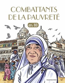 Les chercheurs de Dieu en BD Tome 4 : combattants de la pauvreté en BD
