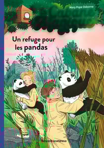 La cabane magique Tome 43 : un refuge pour les pandas