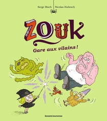 Zouk Tome 24 : Gare aux vilains !