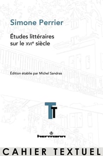 Simone Perrier : Études littéraires sur le XVIe siècle