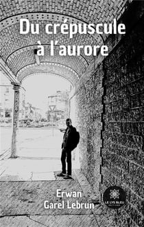 Du crépuscule à l'aurore