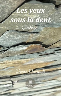 Les yeux sous la dent  : Québecuebec