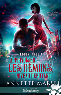 Robin Page Tome 1 : apprivoiser les démons, niveau débutant