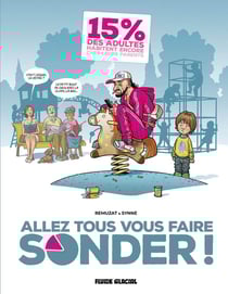 Allez tous vous faire sonder ! Tome 1
