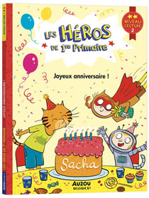 Les héros de 1re primaire - niveau 2 - joyeux anniversaire !