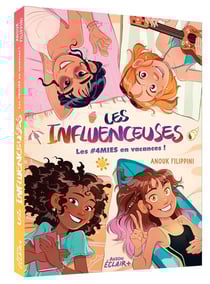 Les influenceuses Tome 3 : Les #4mies en vacances !