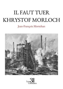 Il faut tuer Khrystof Morloch