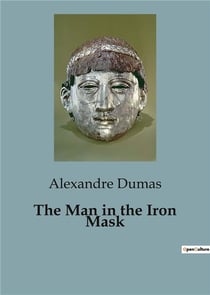 The Man in the Iron Mask : The Hidden Legacy of Royalty