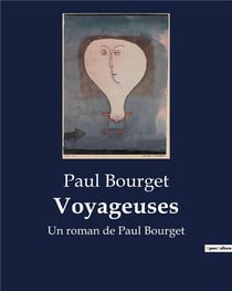 Voyageuses : Un roman de Paul Bourget