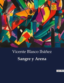 Sangre y Arena : La vida y desafios de un torero en la cúspide de su carrera