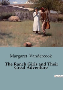 The Ranch Girls and Their Great Adventure : A Journey of Self-Discovery and Cultural Adaptation