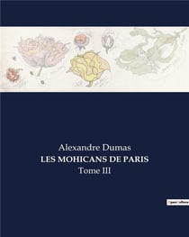 LES MOHICANS DE PARIS : Les secrets enfouis d'un Paris en transition