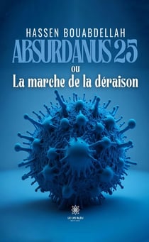 Absurdanus 25 ou La marche de la déraison
