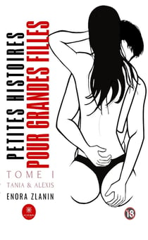 Petites histoires pour grandes filles - tome i : tania & alexis