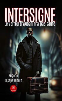 Intersigne : Le verrou d'Agban n'a pas sauté
