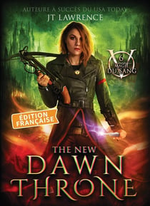 The New Dawn Throne, Édition française, Tome 6