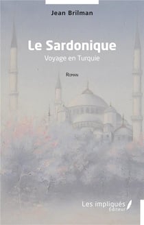 Le sardonique : Voyage en Turquie