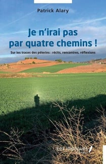 Je n’irai pas par quatre chemins !
