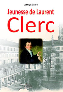 Jeunesse de Laurent Clerc