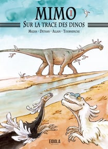 Mimo sur la trace des dinos Tome 1 : Mimo sur la trace des dinos