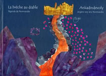 La brèche au diable - ankadindevoly - conte de normandie
