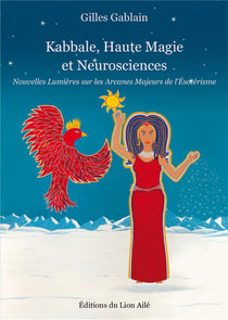 Kabbale, haute magie et neurosciences : nouvelles lumières sur les arcanes majeurs de l'ésoterisme