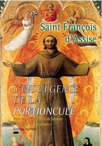 L'indulgence de la portioncule - st francois d'assise