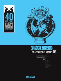 Judge Dredd - les affaires classées Tome 3 : années 2100-2101