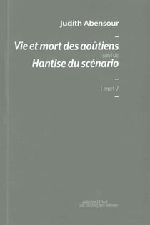 Vie et mort des aoûtiens - hantise du scènario