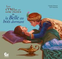 Les mille et une nuits : la Belle au bois dormant
