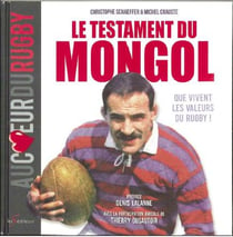 Testament du mongol - que vivent les valeurs du rugby