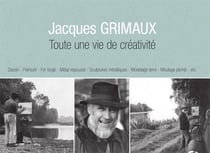 Jacques Grimaux : Toute une vie de créativité